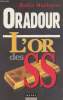 Oradour - L'or des SS. Mackness Robin