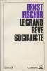 Le grand rêve socialiste - souvenirs et réflexions. Fischer Ernest