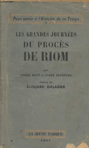 Pour servir à l'Histoire de ce Temps 1 - Les grandes journées du procès de Riom