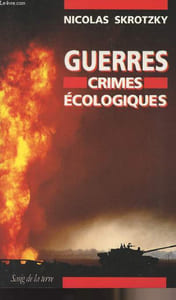 Guerres : crimes écologiques