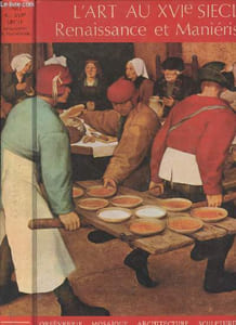 L'art au XVIe Siècle - Renaissance et Maniérisme