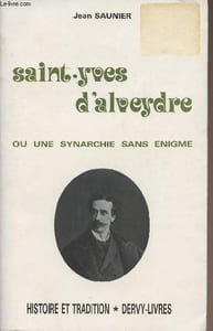Saint-Yves d'Alveydre ou une synarchie sans énigme