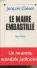 Le maire embastillé - Un nouveau scandale judiciaire?. Gossot Jacques