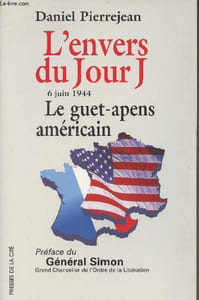 L'envers du Jour J - 6 juin 1944 Le guet-apens américain