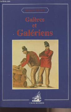 Galères et galériens. Briais Bernard