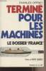 "Terminé pour les machines - Le dossier ""France""". Offrey Charles