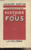 A la recherche du XXe siècle - Histoire de fous. Dartan Jacques