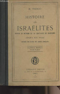 Histoire des Israélites - Depuis le retour de la captivité de Babylone jusqu'à nos jours (Destinée aux élèves des écoles Israélites)