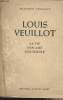 Louis Veuillot - sa vie, son âme, son oeuvre. Veuillot François