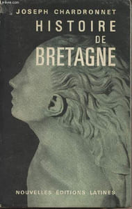 Histoire de Bretagne - naissance et vie d'une nation