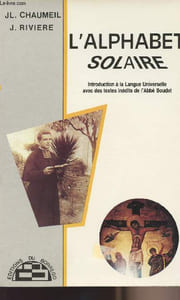 L'alphabet solaire - introduction à la Langue Universelle avec des textes inédits de l'Abbé Boudet