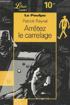 Le Poulpe - Arrêtez le carrelage n°207. Raynal Patrick