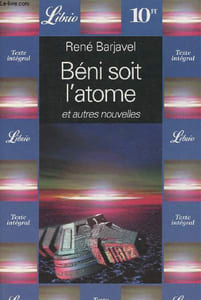 Béni soit l'atome et autres nouvelles