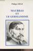 Maurras et le germanisme. Mège Philippe