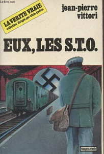 "Eux, les S.T.O. collection ""La vérité vraie"""