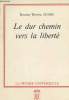 Le dur chemin vers la liberté. Docteur Duboc Thérèse