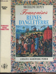 "Françaises Reines d'Angleterre - collection ""historique"""