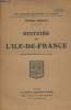 Histoire de L'Ile-de-France. Bernus Pierre