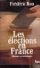Les élections en France - Histoire et sociologie. Bon Frédéric