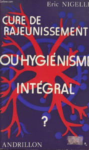 Cure de rajeunissement - ou hygyénisme intégral?