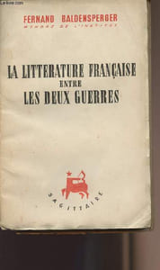 La littérature française entre les deux guerres 1919-1939