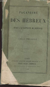 Paganisme des hébreux jusqu'à la captivité de Babylone