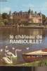 Le château de Rambouillet. Nicot Guy
