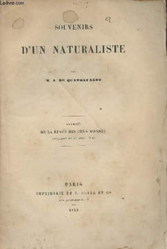 Souvenirs d'un naturaliste - Extrait de la revue des deux mondes livraison du 15 avril 1853. De Quatrefages M.A.