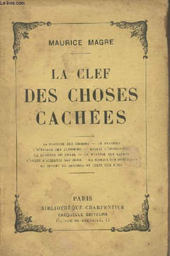 La clef des choses cachées - La sagesse des druides, Le Svastika, L'héritage des Albigeois, Merlin l'enchanteur, La légende du Graal, Le mystère des ...