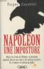 Napoléon une imposture - Mépris des droits de l'homme, esclavagisme, génocide, décrets anti-juifs et des millions de morts... Et cet homme est devenu ...