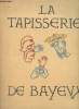 La tapisserie de Bayeux. Lejard André