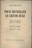 Pour réveiller le grand juge - seconde requête en révision d'un arrêt de cour de justice. Maurras Charles et Pujo Maurice