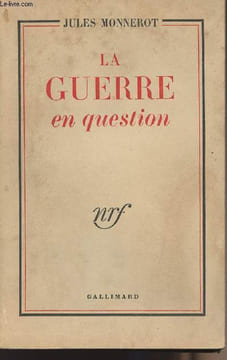 La guerre en question. Monnerot Jules