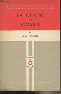 "La genèse du vivant - collection ""les grands problèmes de la biologie"" n°6"
