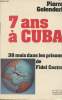 7 ans à Cuba - 38 mois dans les prisons de Fidel Castro. Golendorf Pierre