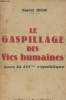 Le gaspillage des vies humaines sous la IIIe république. Belin Marcel