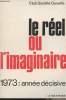 Le réel ou l'imaginaire 1973 : année décisive. Club société ouverte