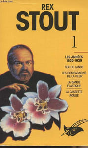 1 - Les années 1930-1939, Fer de lance, Les compagnons de la peur, La bande élastique, La cassette rouge