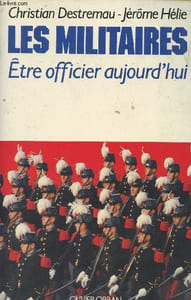 Les militaires Etre officier aujourd'hui