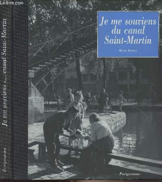 Je me souviens du canal Saint-Martin. Babey Marie