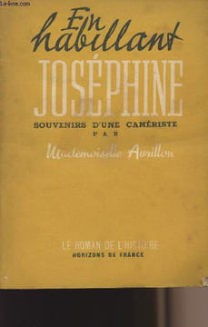 "En habillant Joséphine - Souvenirs d'une camériste - collection ""le roman de l'histoire""". Mademoiselle Aurillon