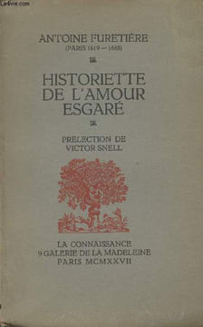 Historiette de l'amour esgaré - Prélection de Victor Snell. Furetière Antoine