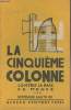 La cinquième colonne contre la paix du monde. Gauthier Bertrand