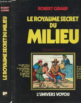 Le royaume secret du milieu - Le royaume d'Argot. Giraud Robert