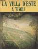 "La Villa d'Este a Tivoli - Collection ""L'Italie artistique"" n°27". Dal Maso Leonardo B.