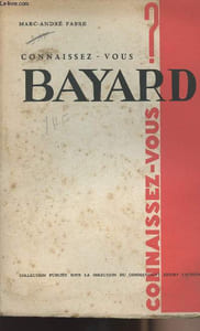 "Connaissez-vous Bayard ? - collection ""connaissez-vous?"""