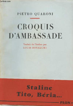 Croquis d'ambassade. Quaroni Pietro
