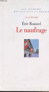 "Le naufrage 16 juin 1940 - collection ""les journées qui ont fait la France"""