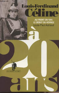 Louis-Ferdinand Céline - Au front en 1914 : Le début du voyage