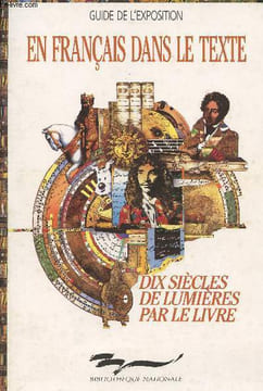 Guide de l'exposition en français dans le texte - Dix siècle de lumières par le livre 14 février 13 mai 1990. Collectif